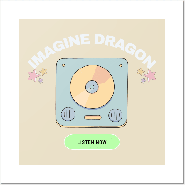 imagine dragon listen now Wall Art by mantaplaaa